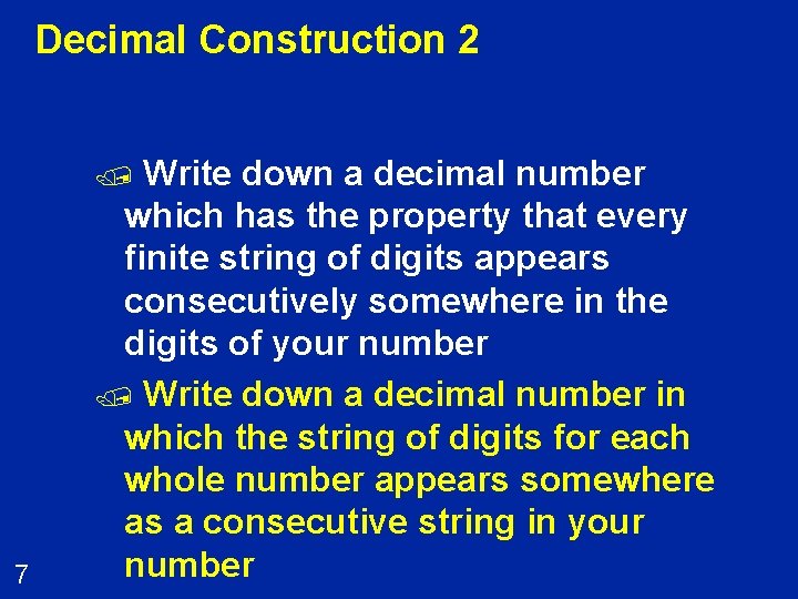 Decimal Construction 2 Write down a decimal number which has the property that every