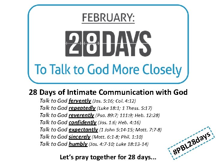 28 Days of Intimate Communication with God Talk to God fervently (Jas. 5: 16;