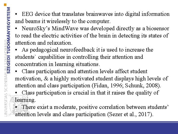  • EEG device that translates brainwaves into digital information and beams it wirelessly