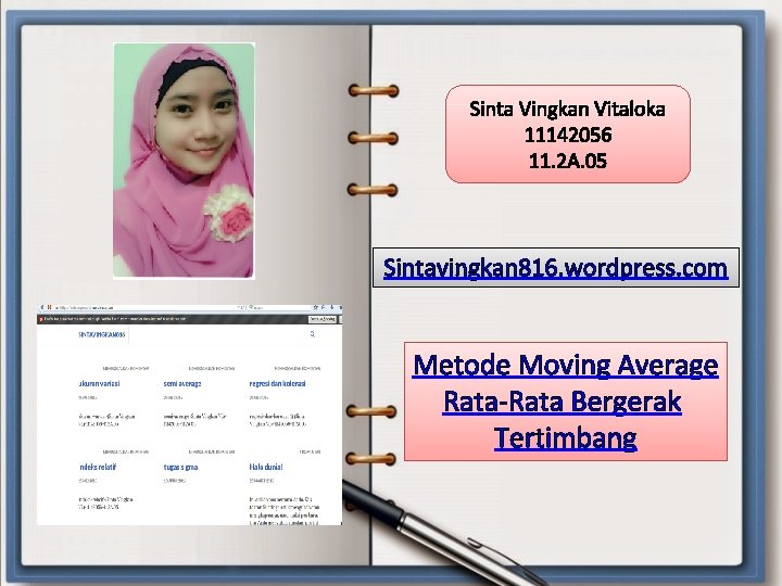 Sinta Vingkan Vitaloka 11142056 11. 2 A. 05 Sintavingkan 816. wordpress. com Metode Moving