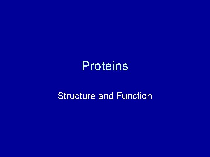 Proteins Structure and Function 