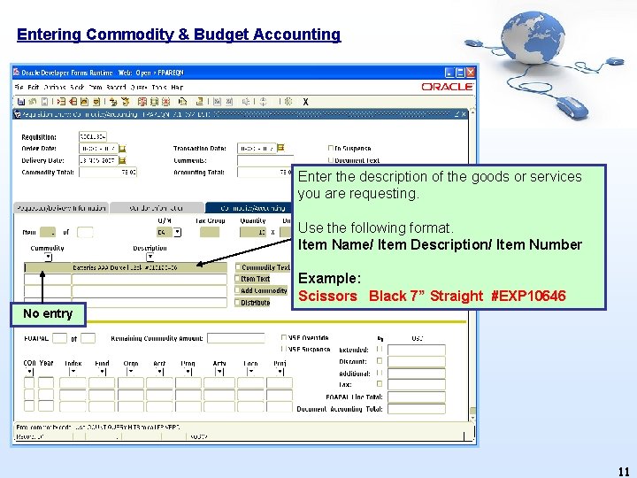 Entering Commodity & Budget Accounting Enter the description of the goods or services you