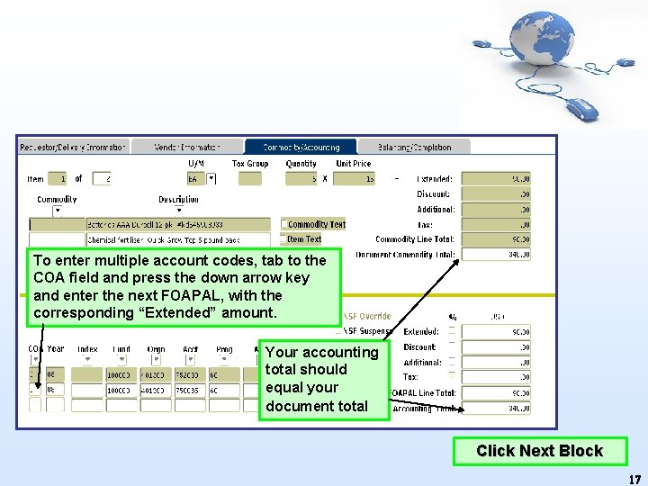 To enter multiple account codes, tab to the COA field and press the down