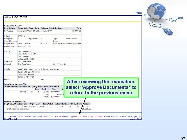 After reviewing the requisition, select “Approve Documents” to return to the previous menu 27