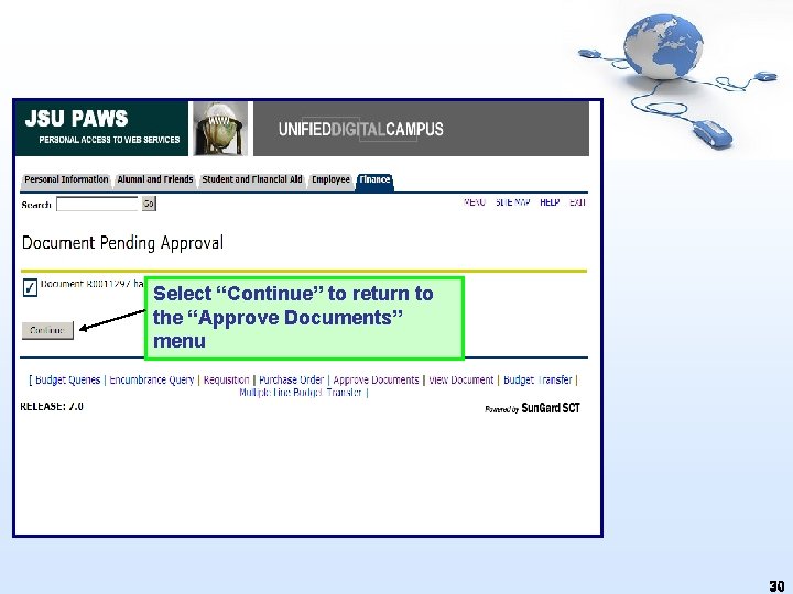 Select “Continue” to return to the “Approve Documents” menu 30 