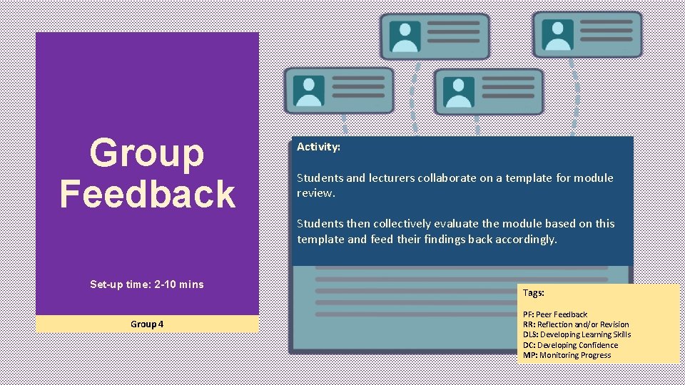 Group Feedback Activity: Students and lecturers collaborate on a template for module review. Students