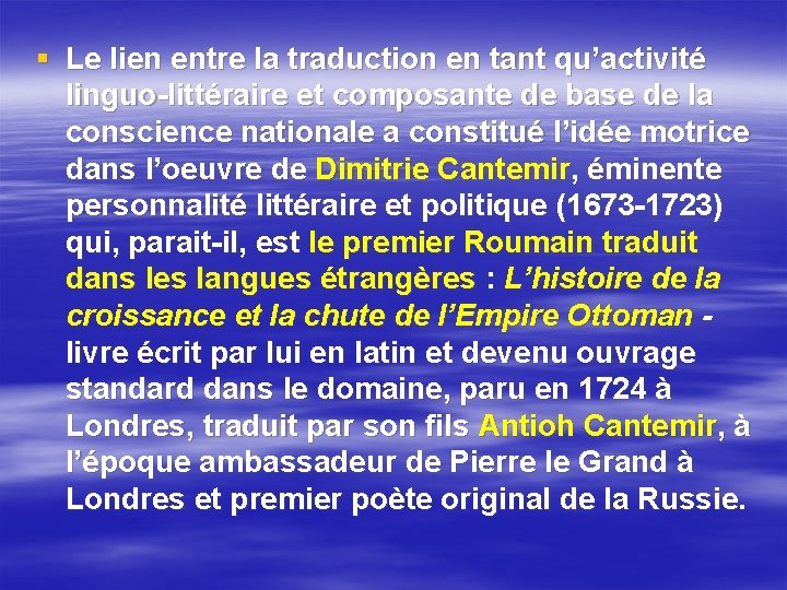 § Le lien entre la traduction en tant qu’activité linguo-littéraire et composante de base § Le lien entre la traduction en tant qu’activité linguo-littéraire et composante de base
