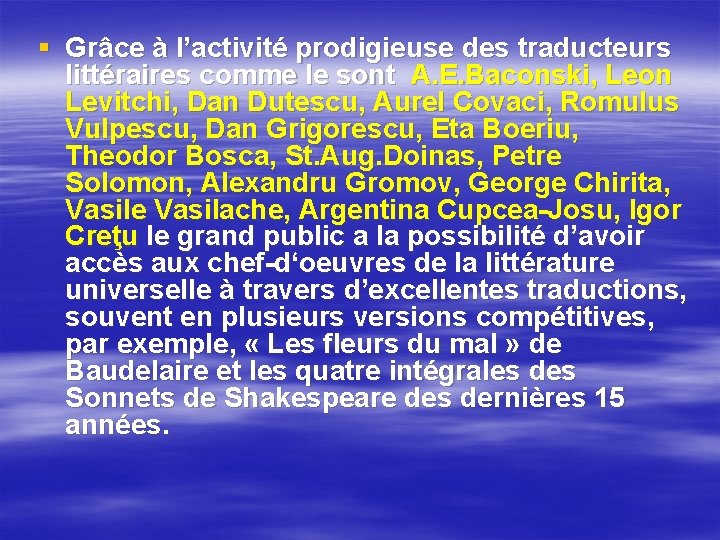 § Grâce à l’activité prodigieuse des traducteurs littéraires comme le sont A. E. Baconski, § Grâce à l’activité prodigieuse des traducteurs littéraires comme le sont A. E. Baconski,