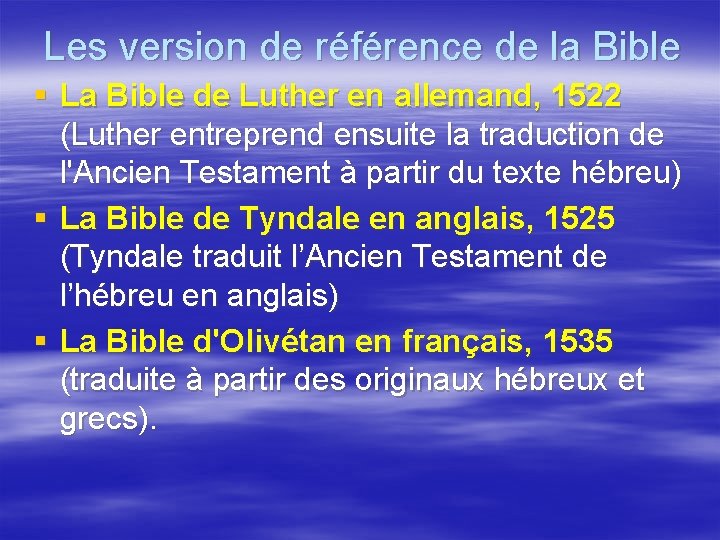 Les version de référence de la Bible § La Bible de Luther en allemand, Les version de référence de la Bible § La Bible de Luther en allemand,