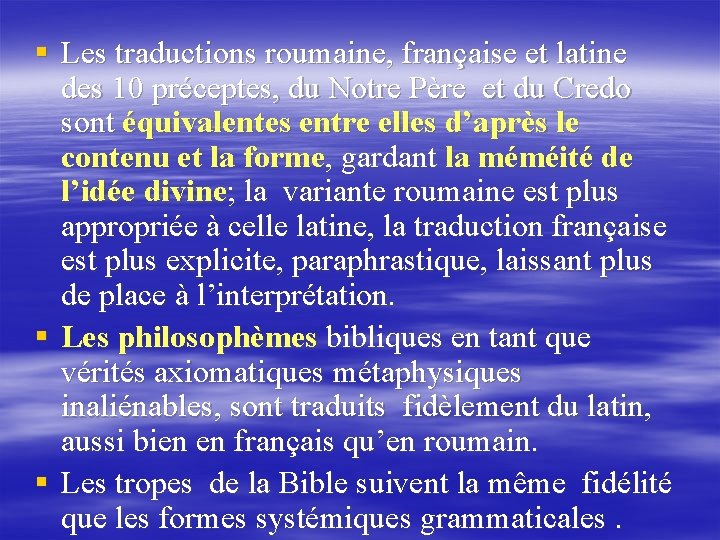 § Les traductions roumaine, française et latine des 10 préceptes, du Notre Père et § Les traductions roumaine, française et latine des 10 préceptes, du Notre Père et