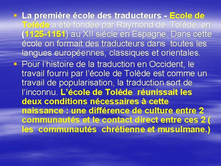 § La première école des traducteurs - Ecole de Tolède a été fondée par § La première école des traducteurs - Ecole de Tolède a été fondée par