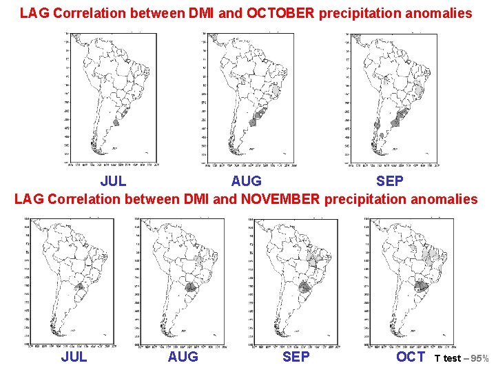 LAG Correlation between DMI and OCTOBER precipitation anomalies JUL AUG SEP LAG Correlation between