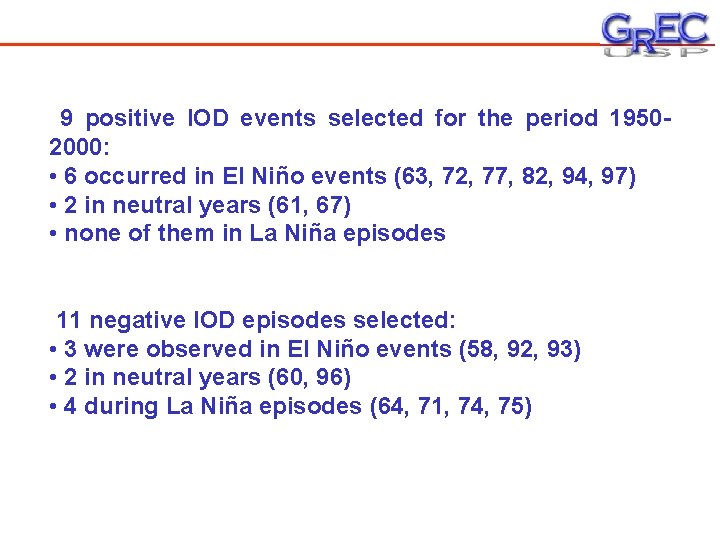 9 positive IOD events selected for the period 19502000: • 6 occurred in El