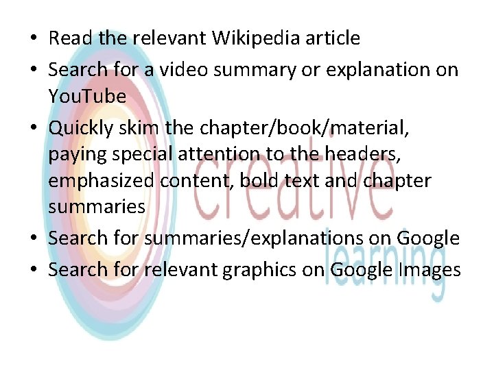  • Read the relevant Wikipedia article • Search for a video summary or
