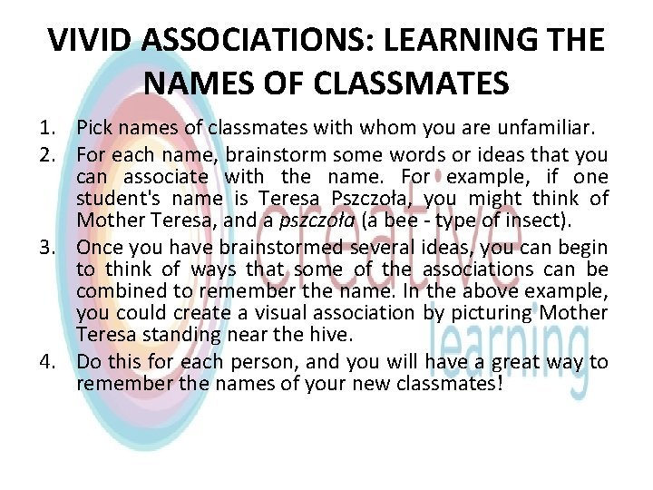 VIVID ASSOCIATIONS: LEARNING THE NAMES OF CLASSMATES 1. Pick names of classmates with whom