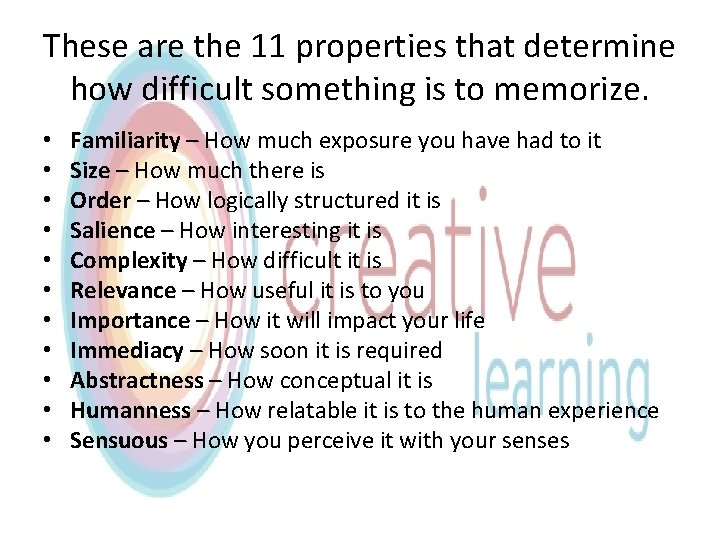 These are the 11 properties that determine how difficult something is to memorize. •