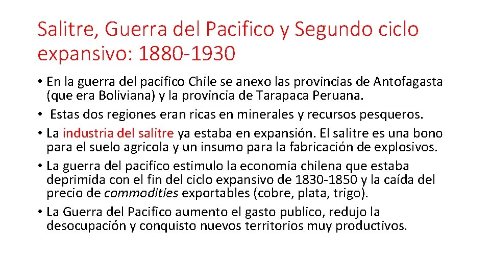 Salitre, Guerra del Pacifico y Segundo ciclo expansivo: 1880 -1930 • En la guerra