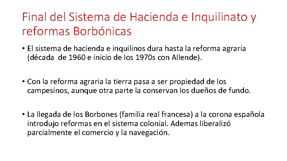 Final del Sistema de Hacienda e Inquilinato y reformas Borbónicas • El sistema de