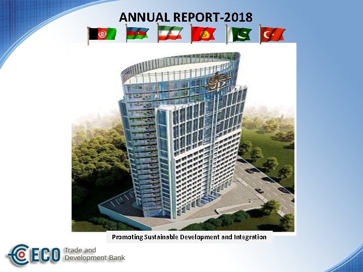 ANNUAL REPORT-2018 Promoting Sustainable Development and Integration 