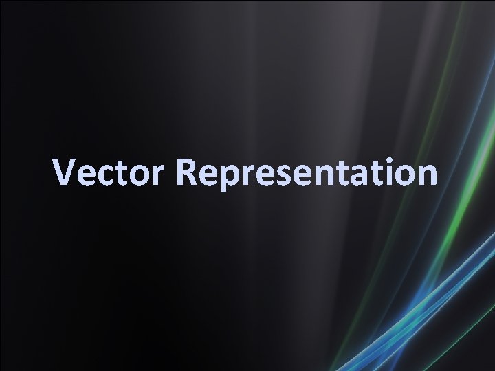Vector Representation 