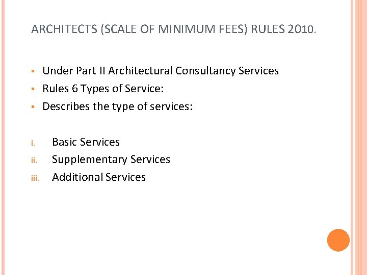 ARCHITECTS (SCALE OF MINIMUM FEES) RULES 2010. § § § i. iii. Under Part