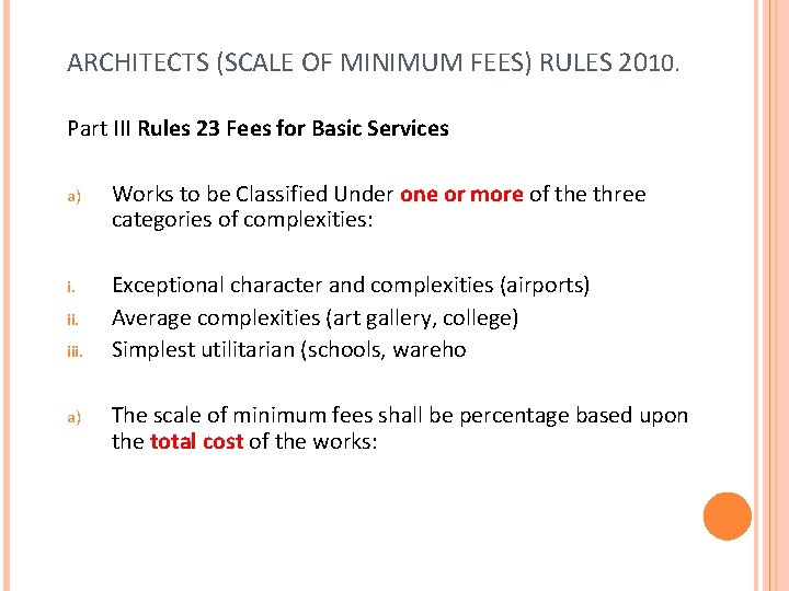 ARCHITECTS (SCALE OF MINIMUM FEES) RULES 2010. Part III Rules 23 Fees for Basic