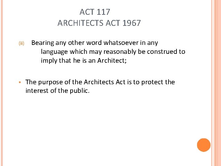 ACT 117 ARCHITECTS ACT 1967 (ii) § Bearing any other word whatsoever in any