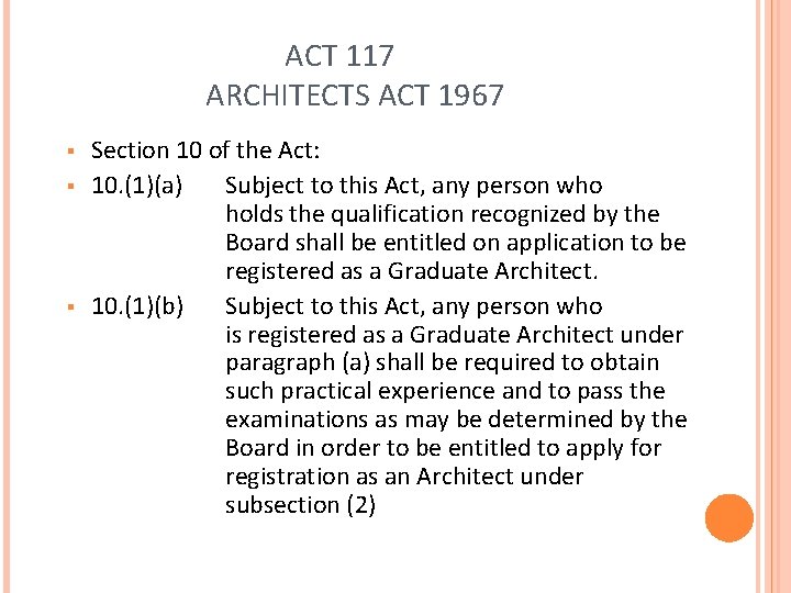 ACT 117 ARCHITECTS ACT 1967 § § § Section 10 of the Act: 10.