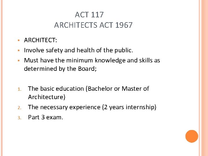 ACT 117 ARCHITECTS ACT 1967 § § § 1. 2. 3. ARCHITECT: Involve safety