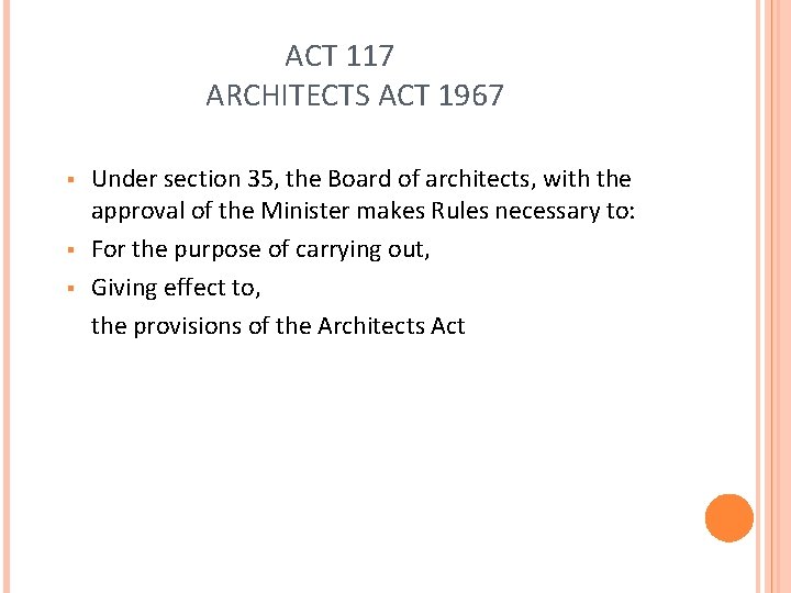 ACT 117 ARCHITECTS ACT 1967 § § § Under section 35, the Board of