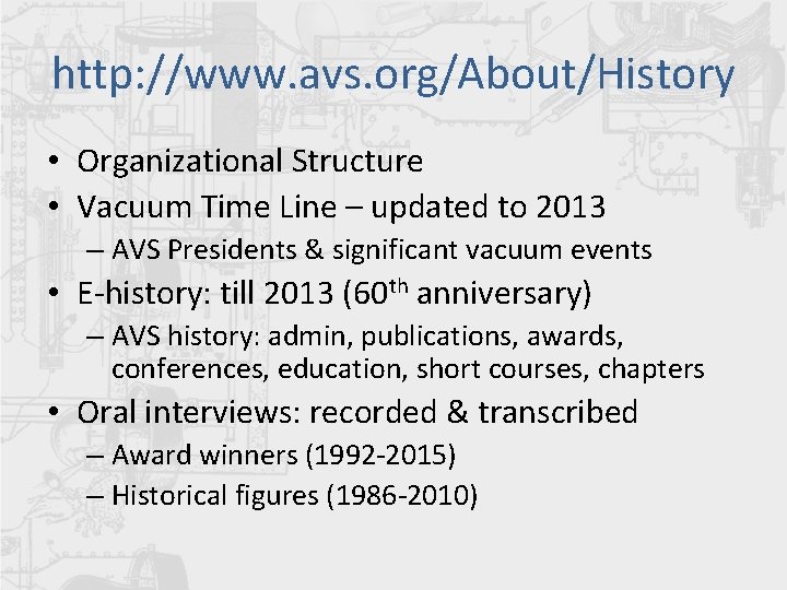 http: //www. avs. org/About/History • Organizational Structure • Vacuum Time Line – updated to