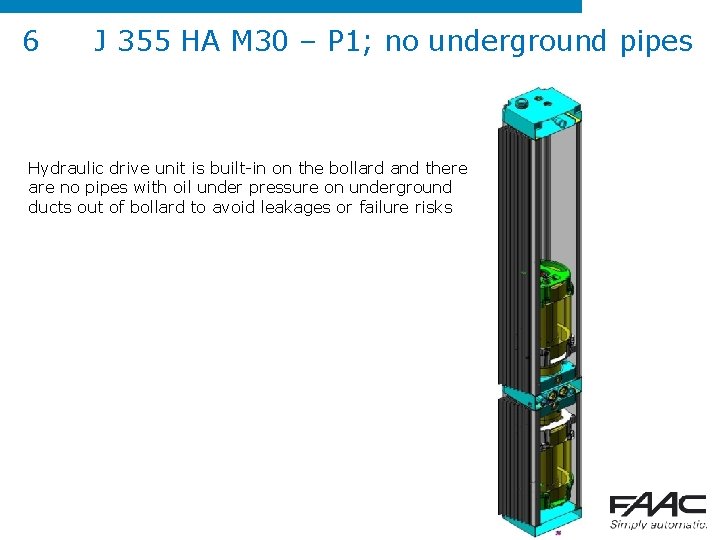 6 J 355 HA M 30 – P 1; no underground pipes Hydraulic drive