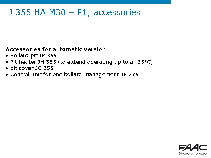 J 355 HA M 30 – P 1; accessories Accessories for automatic version •