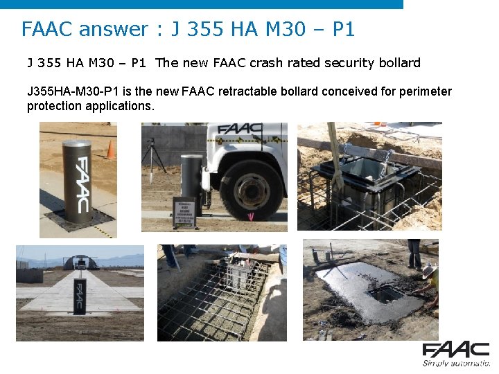 FAAC answer : J 355 HA M 30 – P 1 The new FAAC