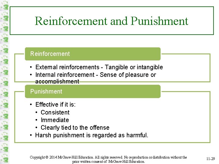 Reinforcement and Punishment Reinforcement • External reinforcements - Tangible or intangible • Internal reinforcement