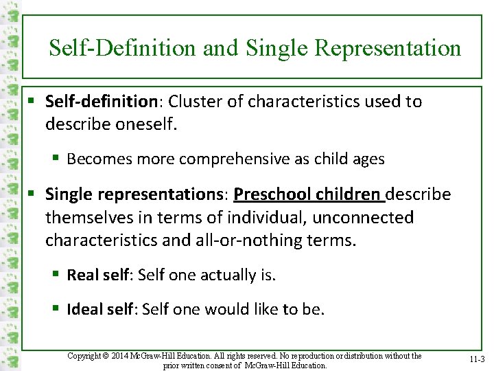 Self-Definition and Single Representation § Self-definition: Cluster of characteristics used to describe oneself. §