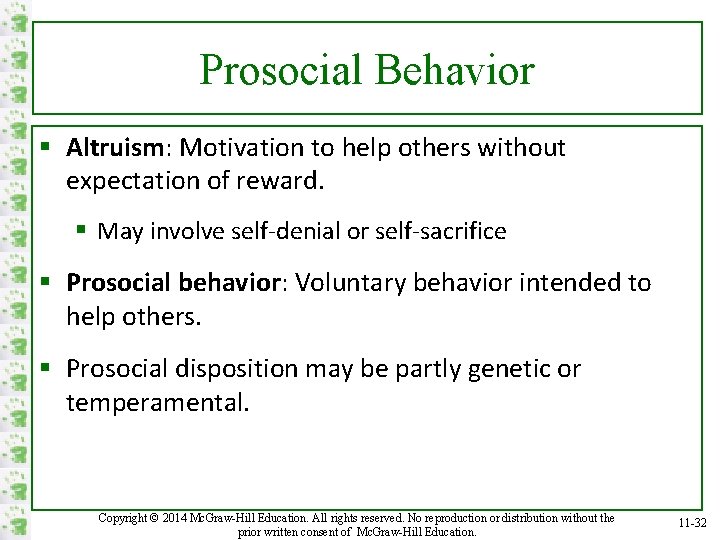 Prosocial Behavior § Altruism: Motivation to help others without expectation of reward. § May