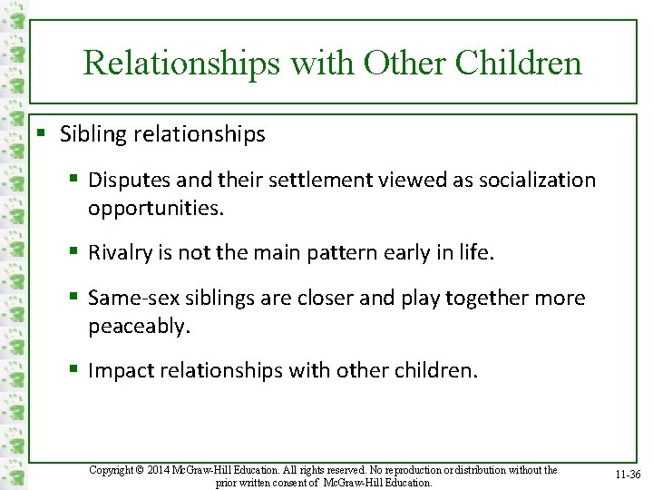 Relationships with Other Children § Sibling relationships § Disputes and their settlement viewed as