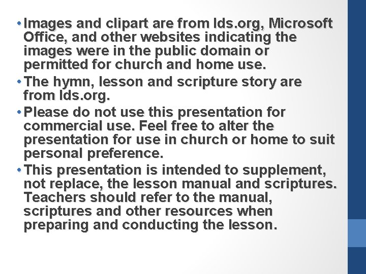  • Images and clipart are from lds. org, Microsoft Office, and other websites