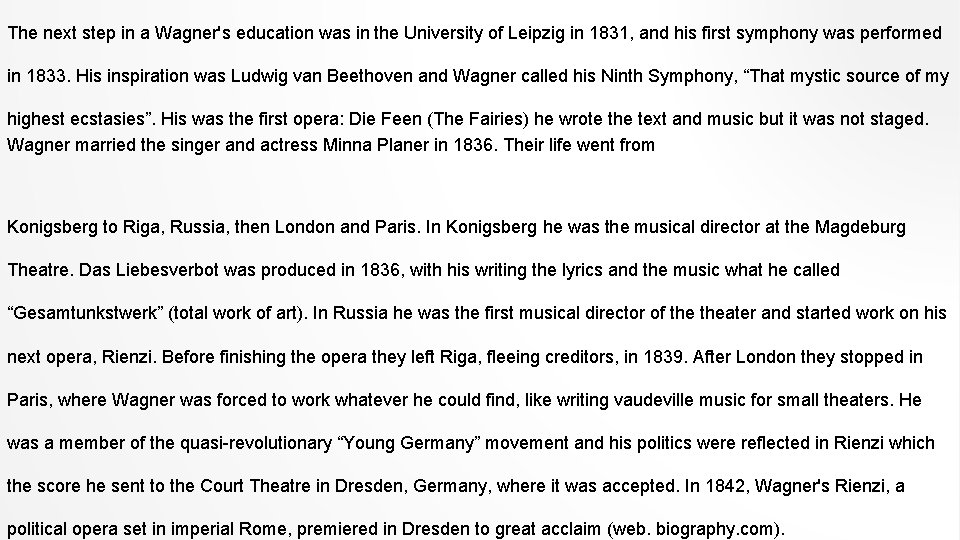 The next step in a Wagner's education was in the University of Leipzig in