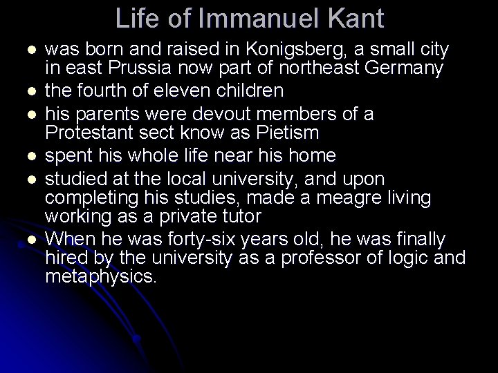 Life of Immanuel Kant l l l was born and raised in Konigsberg, a