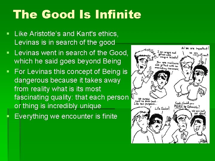 The Good Is Infinite § Like Aristotle’s and Kant's ethics, Levinas is in search