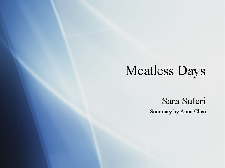 Meatless Days Sara Suleri Summary by Anna Chen 