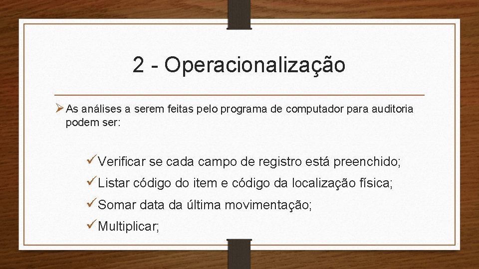 2 - Operacionalização Ø As análises a serem feitas pelo programa de computador para 2 - Operacionalização Ø As análises a serem feitas pelo programa de computador para