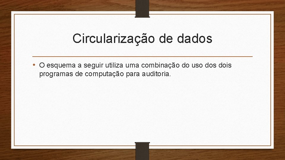 Circularização de dados • O esquema a seguir utiliza uma combinação do uso dos Circularização de dados • O esquema a seguir utiliza uma combinação do uso dos