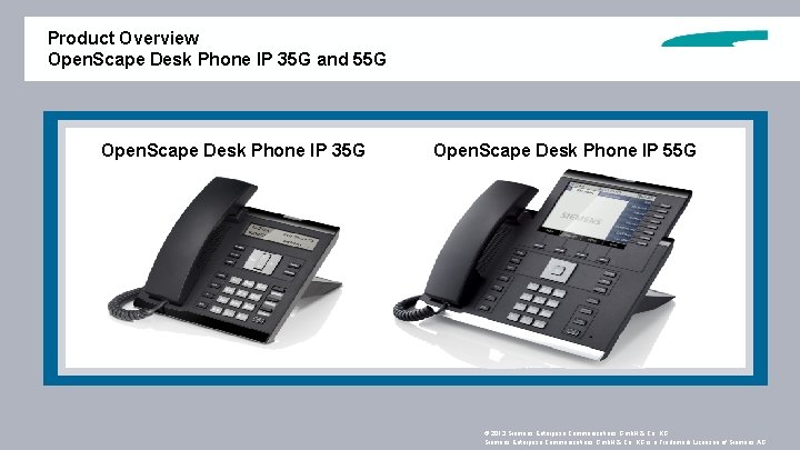 Product Overview Open. Scape Desk Phone IP 35 G and 55 G Open. Scape