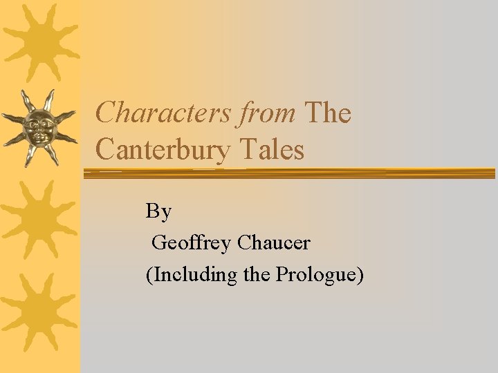 Characters from The Canterbury Tales By Geoffrey Chaucer (Including the Prologue) 