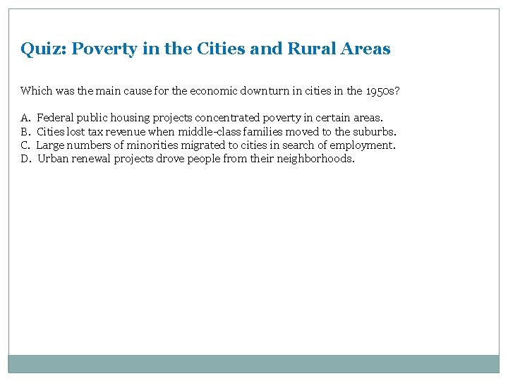 Quiz: Poverty in the Cities and Rural Areas Which was the main cause for