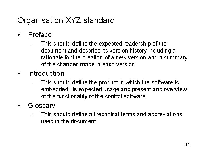 Organisation XYZ standard • Preface – • Introduction – • This should define the