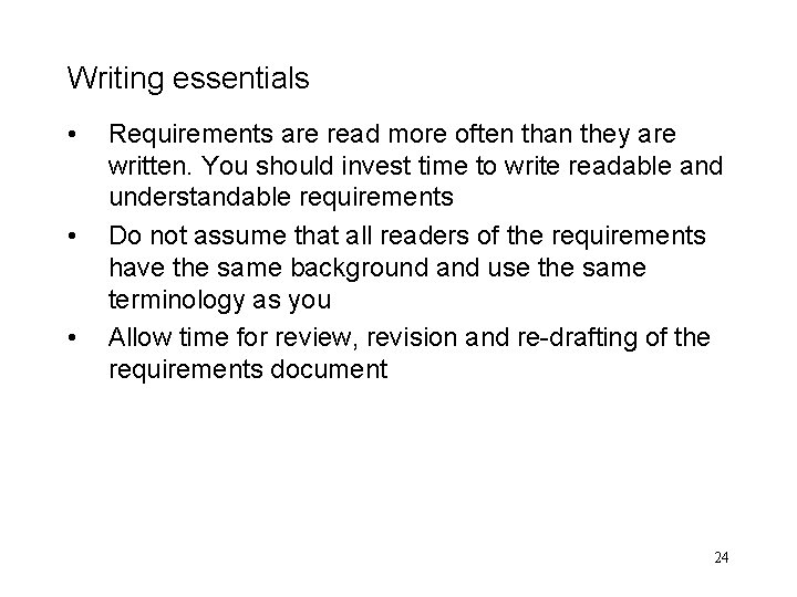 Writing essentials • • • Requirements are read more often than they are written.